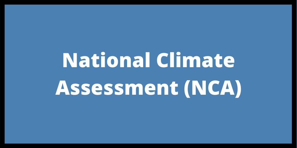 National Climate Assessment (NCA)